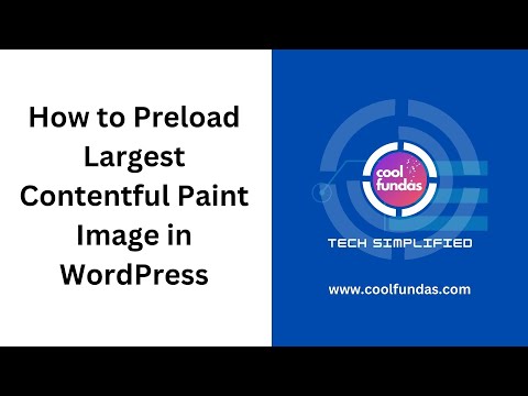 How to Preload Largest Contentful Paint Image in WordPress